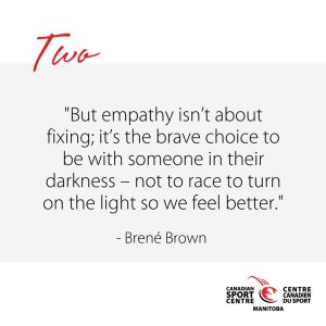 “But empathy isn’t about fixing, it’s the brave choice to be with someone in their darkness – not to race to turn on the light so we feel better.” – Brene Brown
